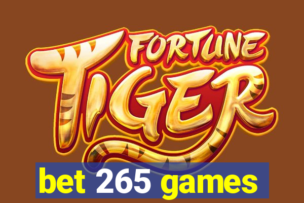 bet 265 games
